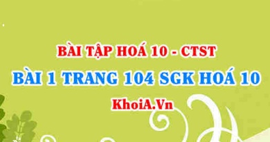 Bài 1 trang 104 SGK Hoá 10 Chân trời sáng tạo